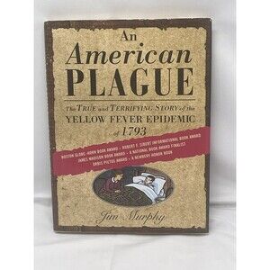 An American Plague: The True and Terrifying S- Jim Murphy, 0395776082, hardcover